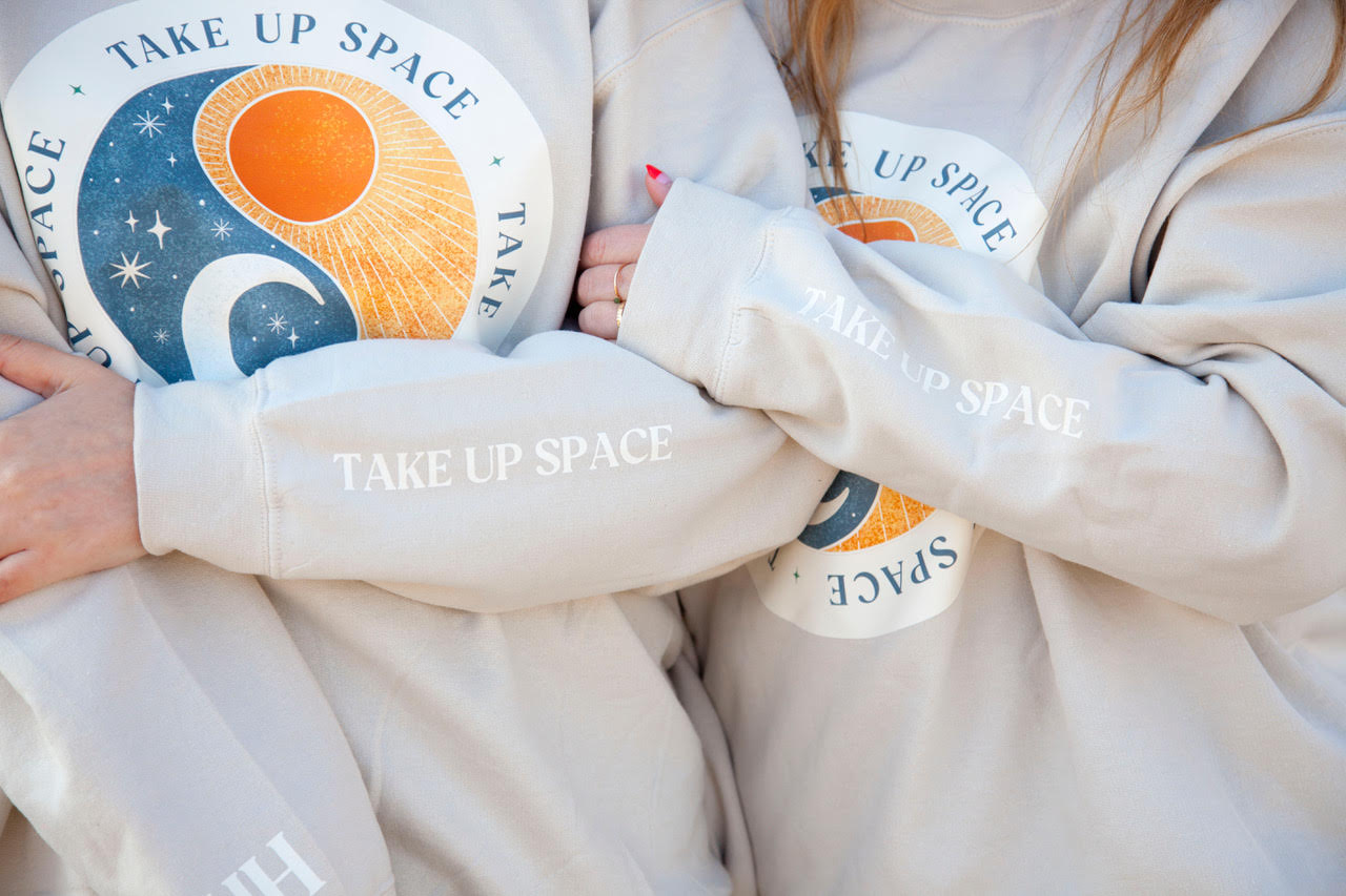 Sweatshirt- Sand Take Up Space